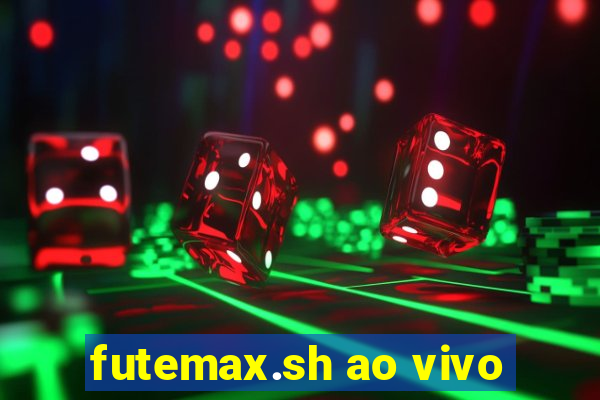 futemax.sh ao vivo